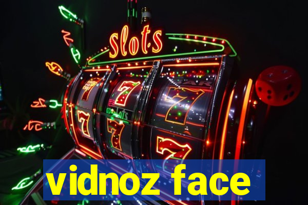 vidnoz face